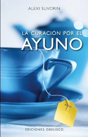 La curación por el ayuno | 9788497775571 | SUVORIN, ALEXI