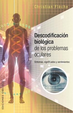 Descodificación biológica de los problemas oculares | 9788491110217 | FLÈCHE, CHRISTIAN