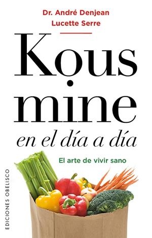 Kousmine en el día a día | 9788491112815 | DENJEAN, ANDRÉ;SERRE, LUCETTE