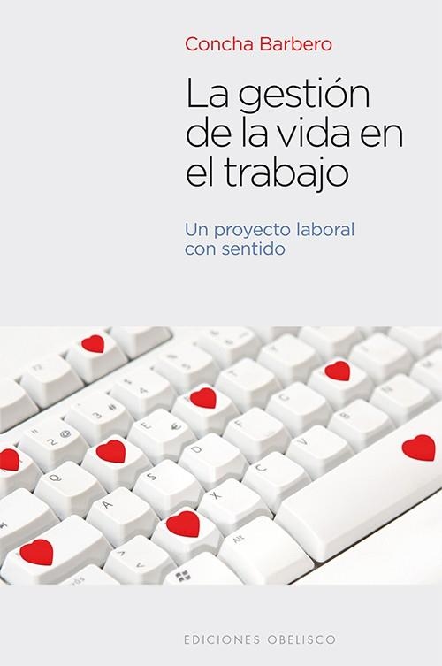 La gestión de la vida en el trabajo | 9788497779340 | BARBERO DE DOMPABLO, CONCHA