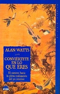 Conviértete en lo que eres | 9788489920163 | Watts, Alan