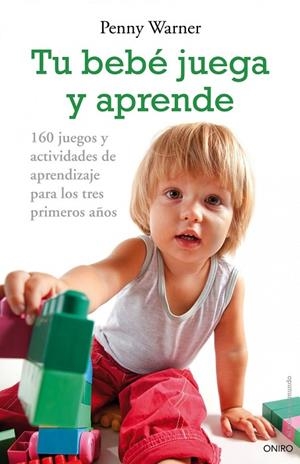 Tu bebé juega y aprende | 9788497544955 | Warner, Penny