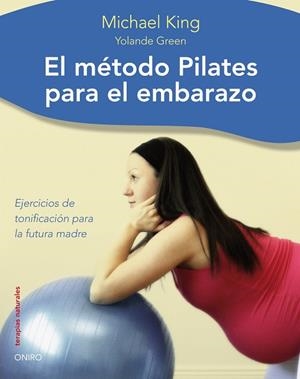 Método Pilates para el embarazo | 9788497544481 | Green, Yolande;King, Michael