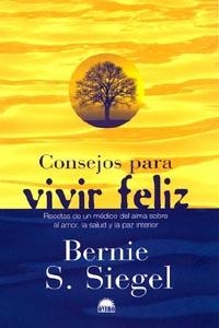 Consejos para vivir feliz | 9788489920989 | Siegel, Bernie S.