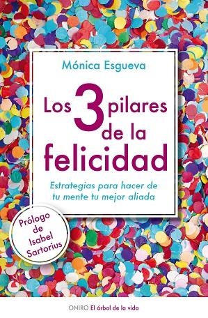 Los 3 pilares de la felicidad | 9788497546423 | Esgueva, Mónica