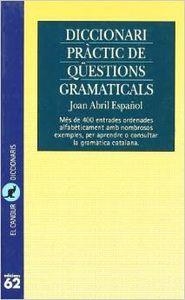 DICCIONARI PRACTIC DE QUESTIONS GRAMATICALS | 9788429743135 | Abril Español, Joan