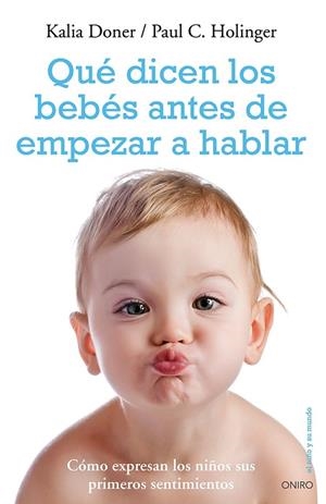 Qué dicen los bebés antes de empezar a hablar | 9788497546959 | Holinger, Paul C.;Doner, Kalia