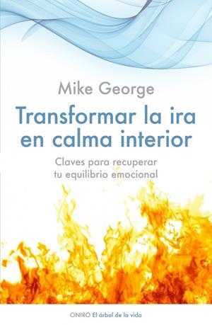 Transformar la ira en calma interior | 9788497545877 | George, Mike