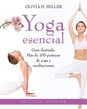 Yoga esencial | 9788497546690 | Miller, Olivia H.