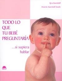 Todo lo que tu bebé preguntaría... si supiera hablar | 9788497540407 | Karmiloff-Smith, A.;Karniloff, Kyra