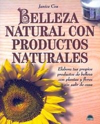 Belleza natural con productos naturales | 9788495456038 | Cox, J.