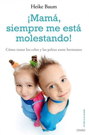 ¡Mamá, siempre me está molestando! | 9788497545303 | Baum, Heike