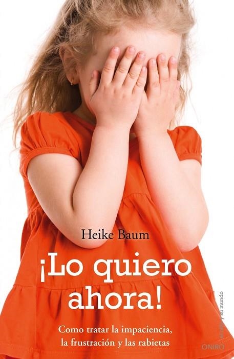 ¡Lo quiero ahora! | 9788497545341 | Baum, Heike