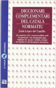 DICCIONARI COMPLEMENTARI DEL CATALA NORMATIU | 9788429743562 | López del Castillo Rosique, Lluís