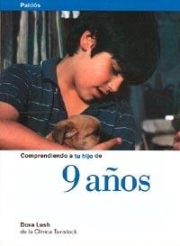 Comprendiendo a tu hijo de 9 años | 9788449304552 | Lush, Dora