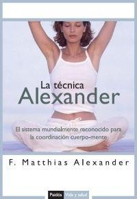 La técnica Alexander | 9788449319235 | Alexander, F. Matthias