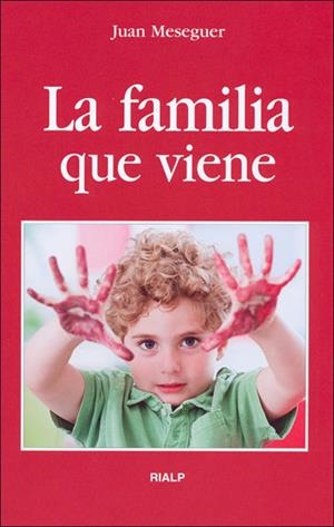 La familia que viene | 9788432136931 | Meseguer Velasco, Juan
