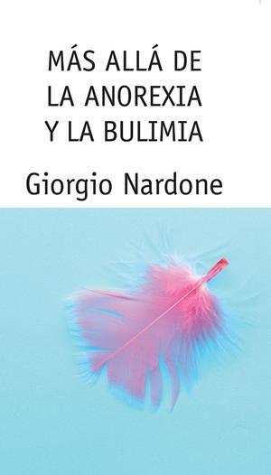 Más allá de la anorexia y la bulimia | 9788449315442 | Nardone, Giorgio
