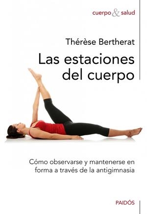 Las estaciones del cuerpo | 9788449325250 | Bertherat, Thérèse
