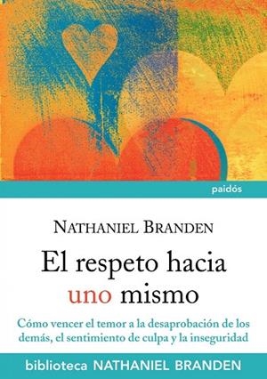 El respeto hacia uno mismo | 9788449325366 | Branden, Nathaniel