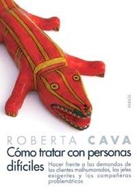 Cómo tratar con personas difíciles | 9788449317811 | Cava, Roberta