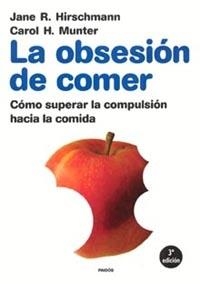 La obsesión de comer | 9788475095745 | Hirschmann, Jane R.