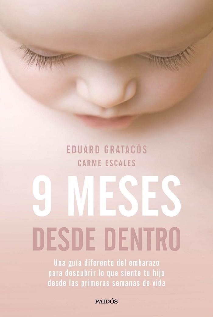 9 meses desde dentro | 9788449333446 | Gratacós Solsona, Eduard;Escales Jiménez, Carme