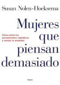 Mujeres que piensan demasiado | 9788449315459 | Nolen-Hoeksema, Susan