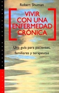 Vivir con una enfermedad crónica | 9788449307492 | Shuman, Robert