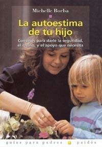 La autoestima de tu hijo | 9788449310225 | Borba, Michelle