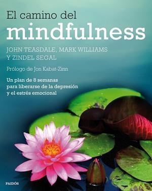 El camino del mindfulness | 9788449330841 | Teasdale, John;Williams, Mark;Segal, Zindel