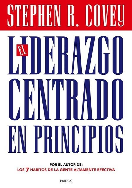 El liderazgo centrado en principios | 9788449328404 | Covey, Stephen R.