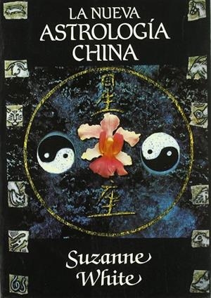 La nueva astrología china | 9788449300745 | White, Suzanne