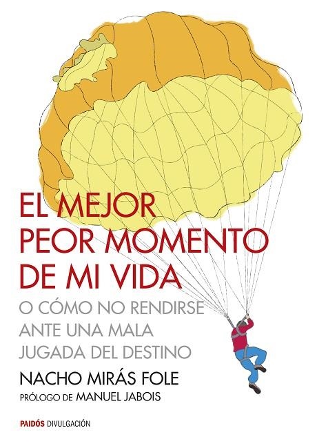 El mejor peor momento de mi vida | 9788449330483 | Mirás Fole, Nacho