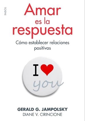 Amar es la respuesta | 9788449328268 | Jampolsky, Gerald G.;Cirincione, Diane V.