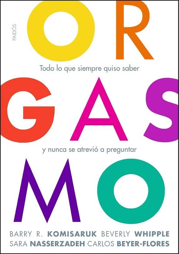 Orgasmo | 9788449325694 | R.Komisaruk, Barry;Whipple, Beverly;Nasserzadeh, Sara;Beyer-Flores, Carlos