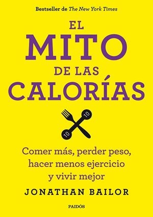 El mito de las calorías | 9788449330711 | Bailor, Jonathan