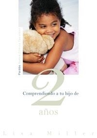 Comprendiendo a tu hijo de 2 años | 9788449319648 | Miller, Lisa
