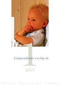 Comprendiendo a tu hijo de 1 año | 9788449319532 | Gustavus-Jones, Sarah