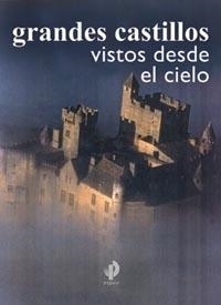 Grandes castillos vistos desde el cielo | 9788449315992 | Grandese, Andrea