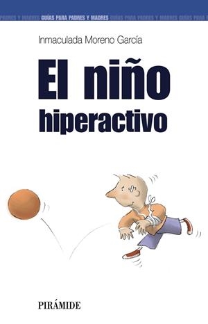 El niño hiperactivo | 9788436818888 | Moreno García, Inmaculada