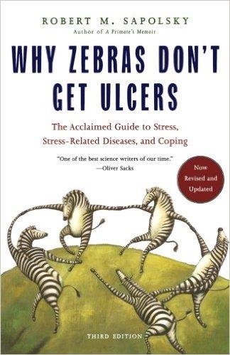 WHY ZEBRAS DON'T GET ULCERS | 9780805073690 | ROBERT SAPOLSKY