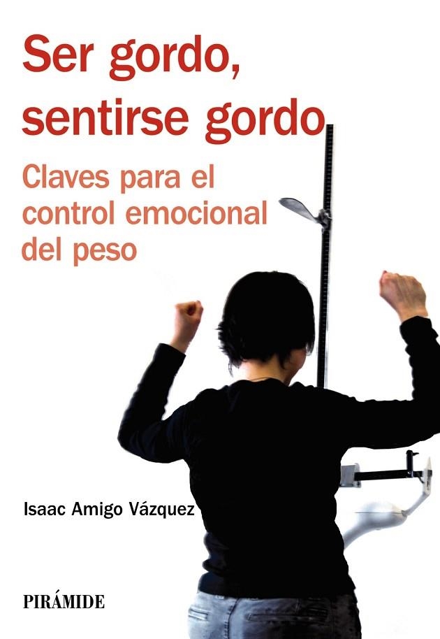 Ser gordo, sentirse gordo | 9788436824001 | Amigo Vázquez, Isaac
