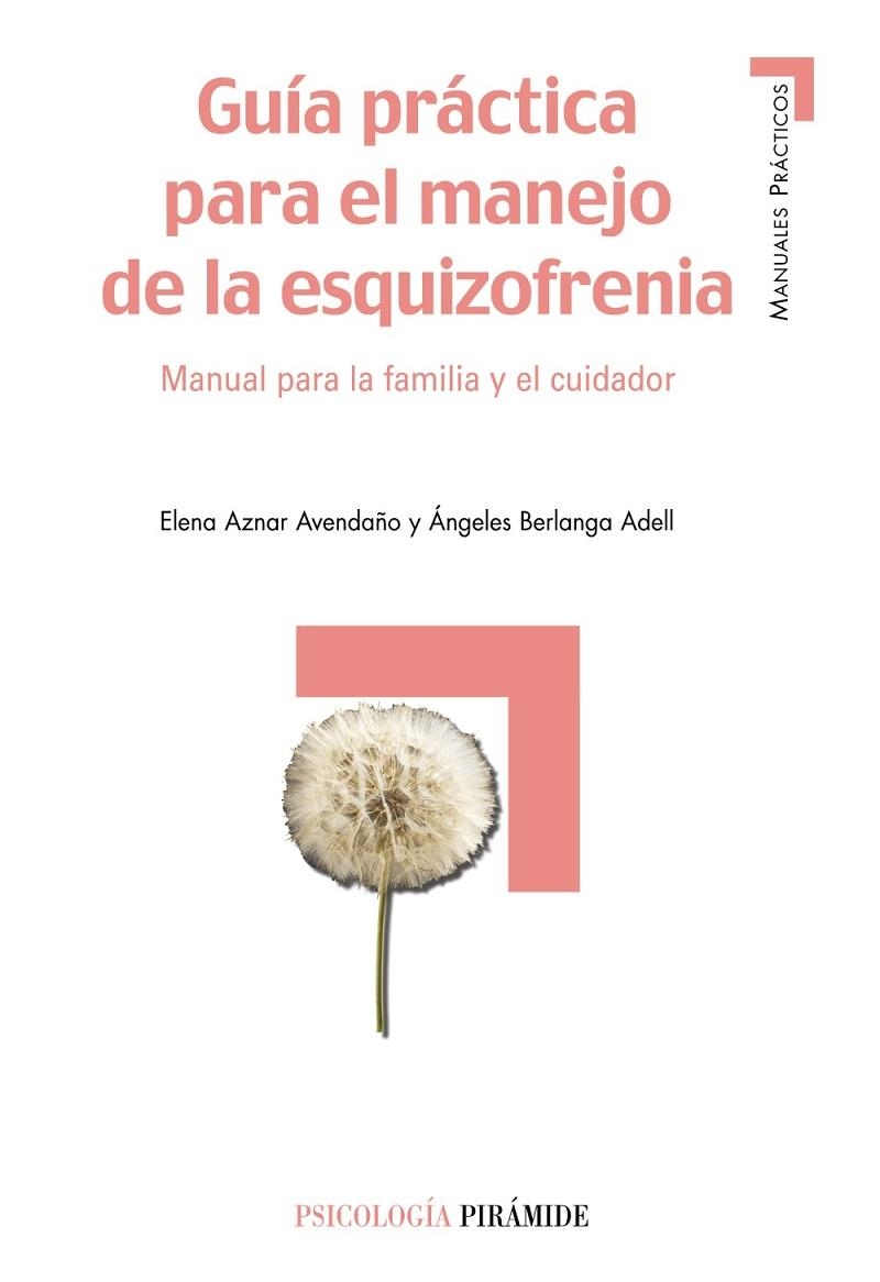 Guía práctica para el manejo de la esquizofrenia | 9788436818475 | Aznar Avendaño, Elena;Berlanga Adell, Ángeles