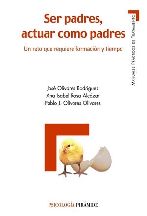 Ser padres, actuar como padres | 9788436820546 | Olivares Rodríguez, José;Rosa Alcázar, Ana Isabel;Olivares Olivares, Pablo J.