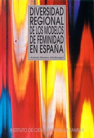 Diversidad regional de los modelos de feminidad en España | 9788432132063 | Moreno Almácegui, Antonio
