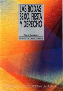 Las bodas. Sexo, fiesta y derecho | 9788432132049 | Carreras del Rincón, Joan