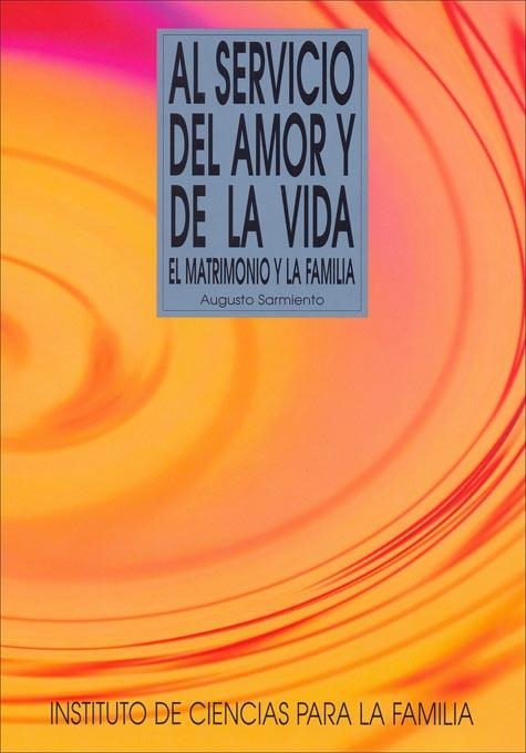 Al servicio del amor y de la vida | 9788432135712 | Sarmiento Franco, Augusto