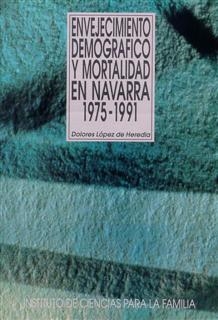 Envejecimiento demográfico y mortalidad en Navarra. 1975-1991 | 9788432132537 | López Hernández, Dolores