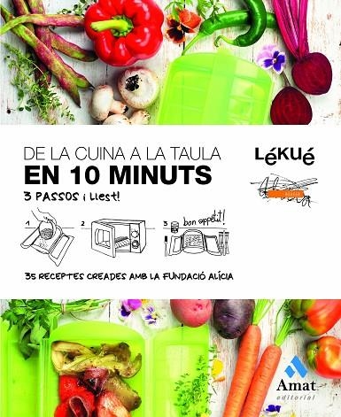 De la cuina a la taula en 10 minuts | 9788497356701 | Lékué y Fundació Alicia